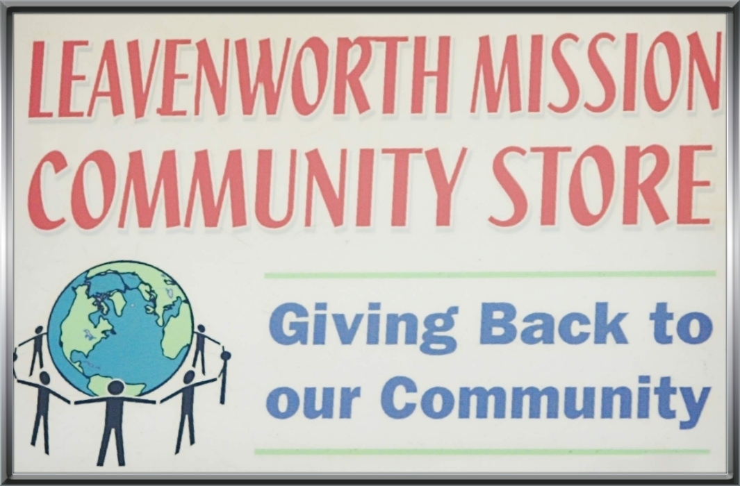The Leavenworth Mission Community Store and Food Pantry The Leavenworth Mission Community Store and Food Pantry